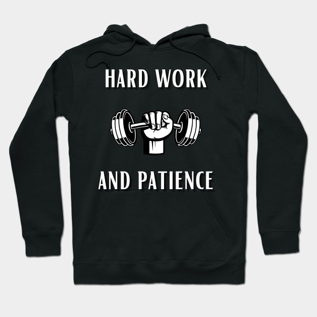 hard work and patience Hoodie by artoriaa